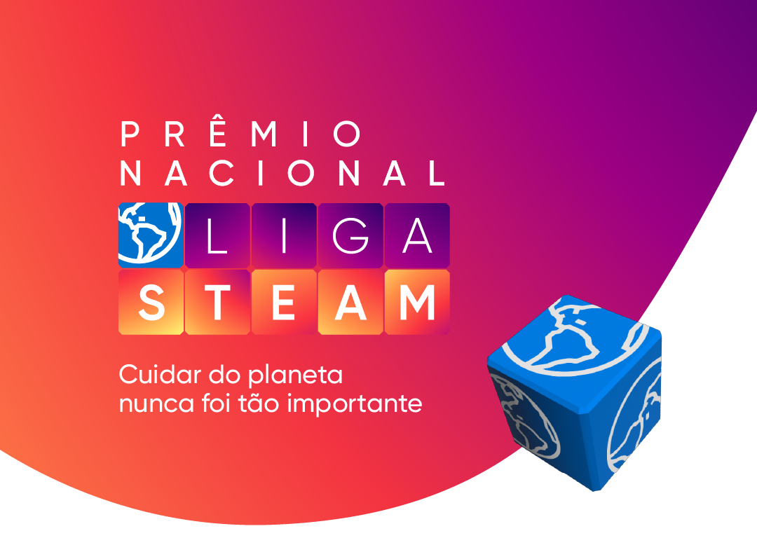 Prêmio Nacional Liga STEAM 2024 distribuirá 120 mil reais aos